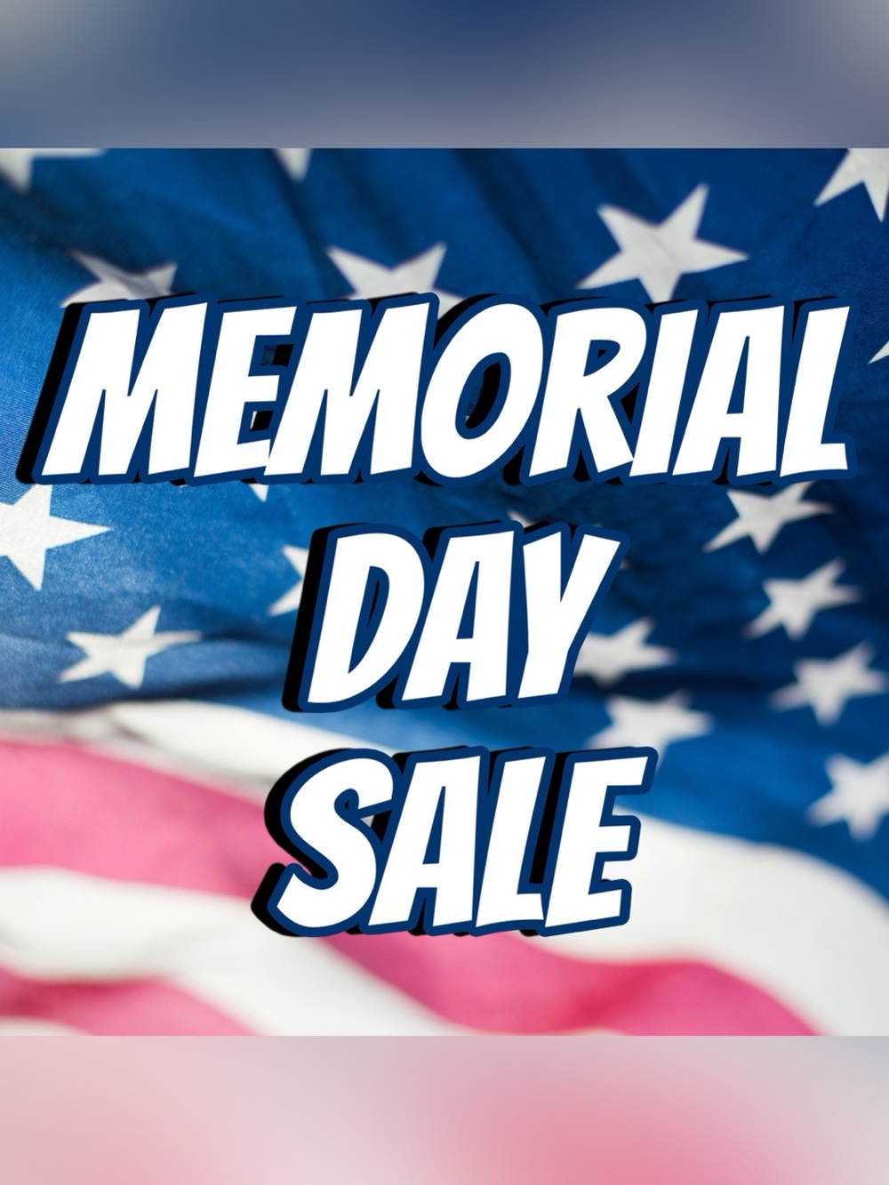 MEMORIAL DAY SALE!